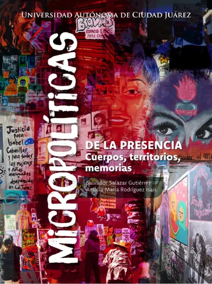 Micropolíticas de la presencia: cuerpos, territorios, memorias